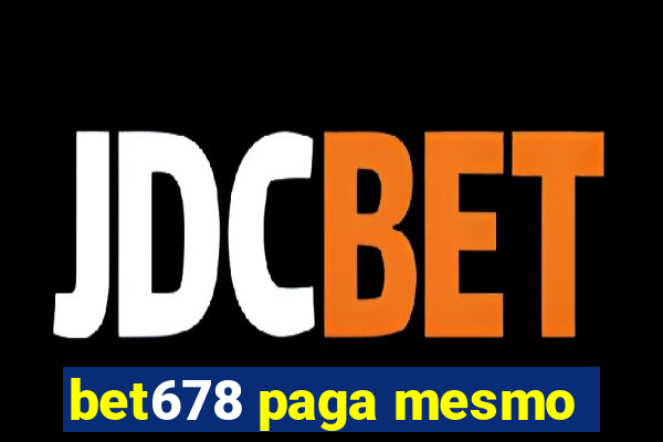 bet678 paga mesmo